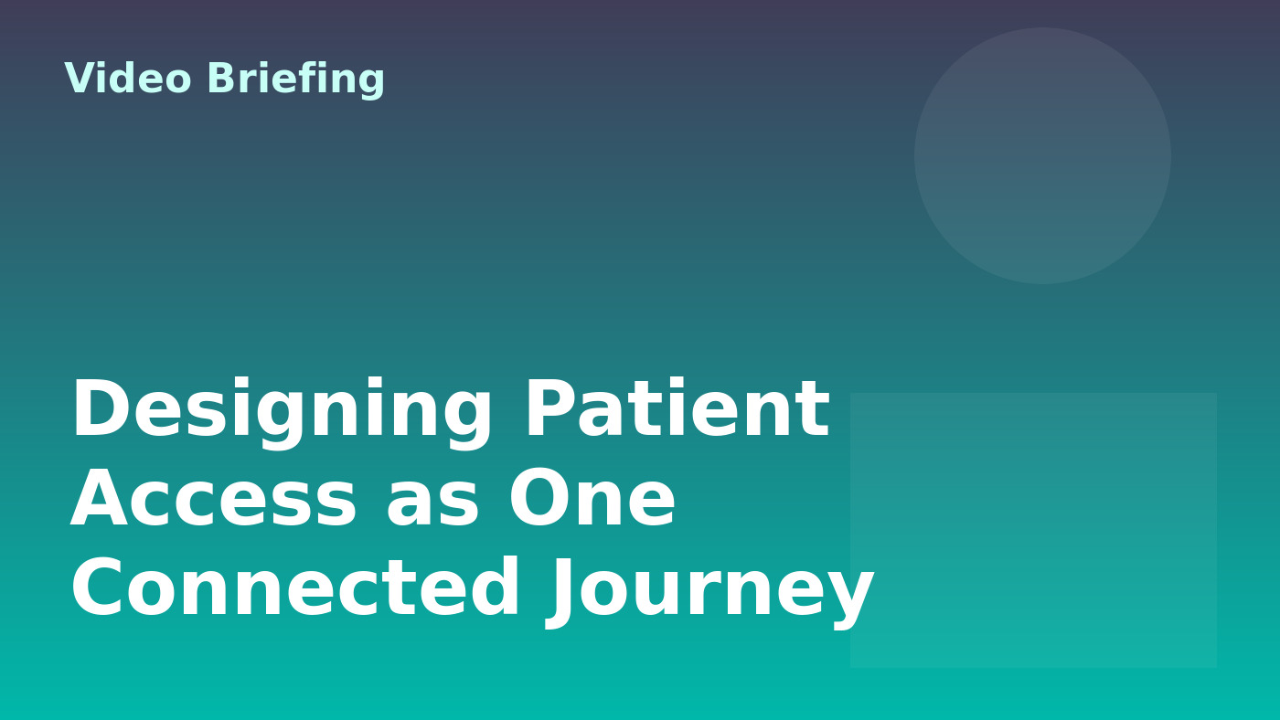 Designing Patient Access as One Connected Journey