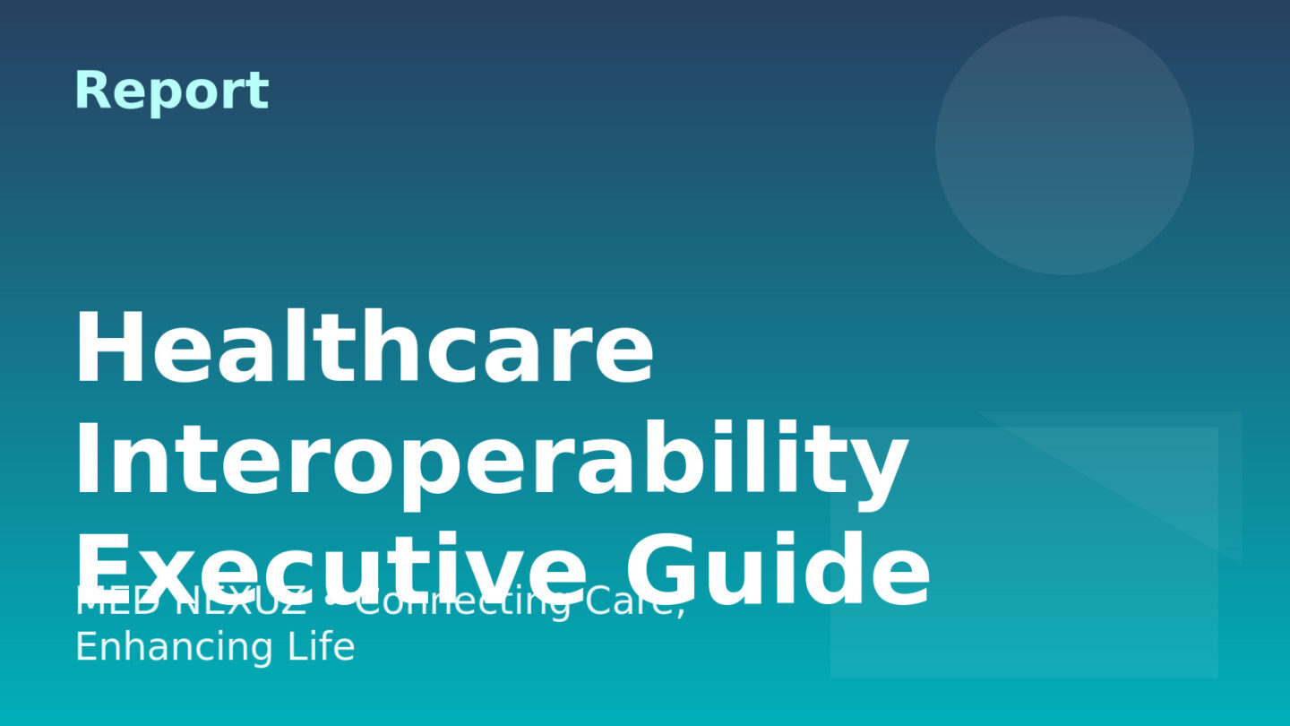 Healthcare Interoperability Executive Guide