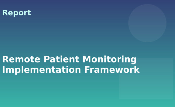 Remote Patient Monitoring Implementation Framework